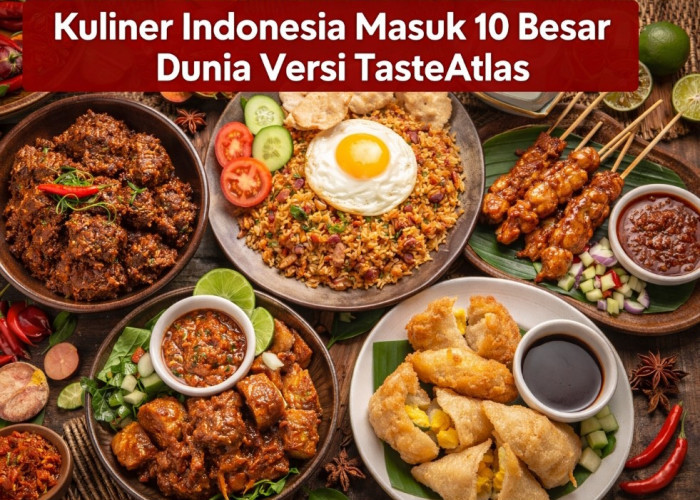 Kuliner Indonesia Masuk 10 Besar Dunia Versi TasteAtlas, Rajai Asia Tenggara