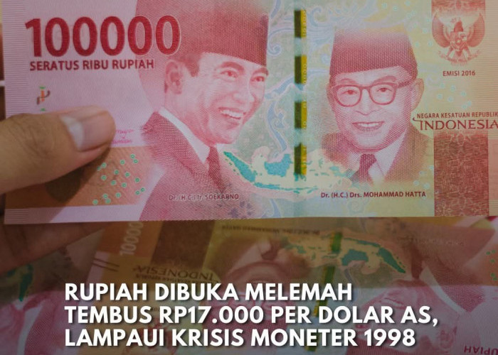 Rupiah Melemah Tembus Rp17.000 per Dolar AS, Lampaui Level Krisis 1998